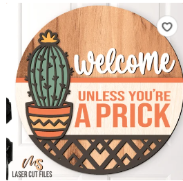 Welcome Unless You're A Prick Door Sign