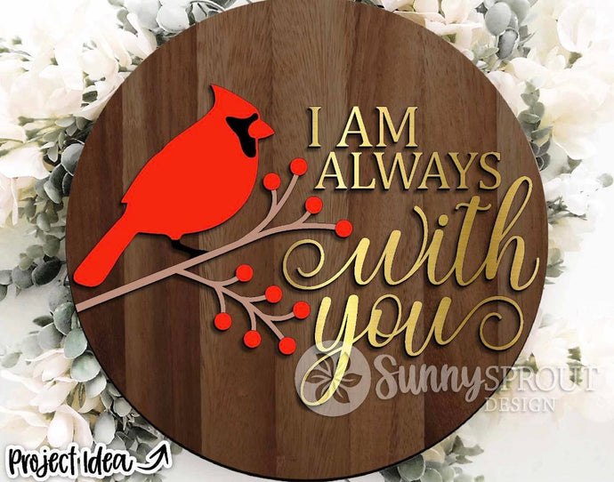 I am Always With You Cardinal Door Sign