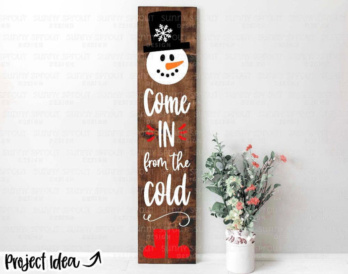 Come on in From the Cold Porch Sign
