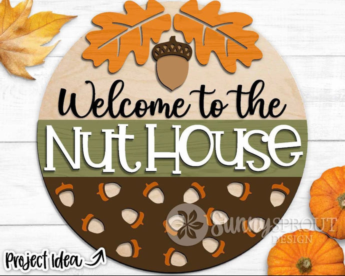 Welcome To The Nuthouse Door Sign