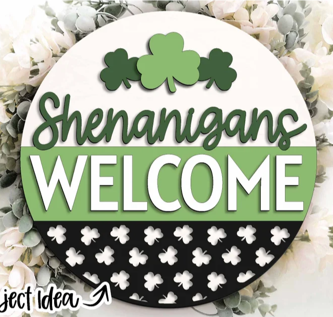 Shenanigans Welcome Shamrock