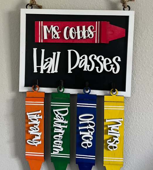 Teacher Hall Pass Sign (Finished)