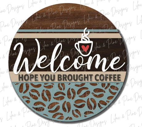 Welcome, Hope You Brought Coffee